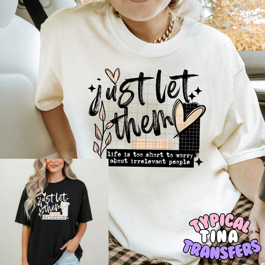 Just let them | DTF Transfers | POD