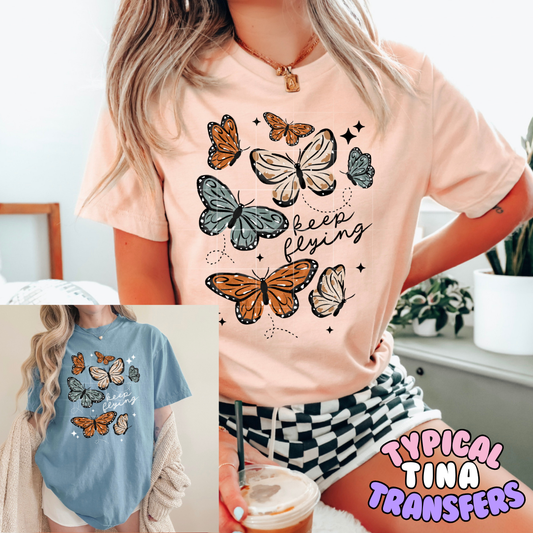Keep Flying Butterflies | DTF Transfers | POD