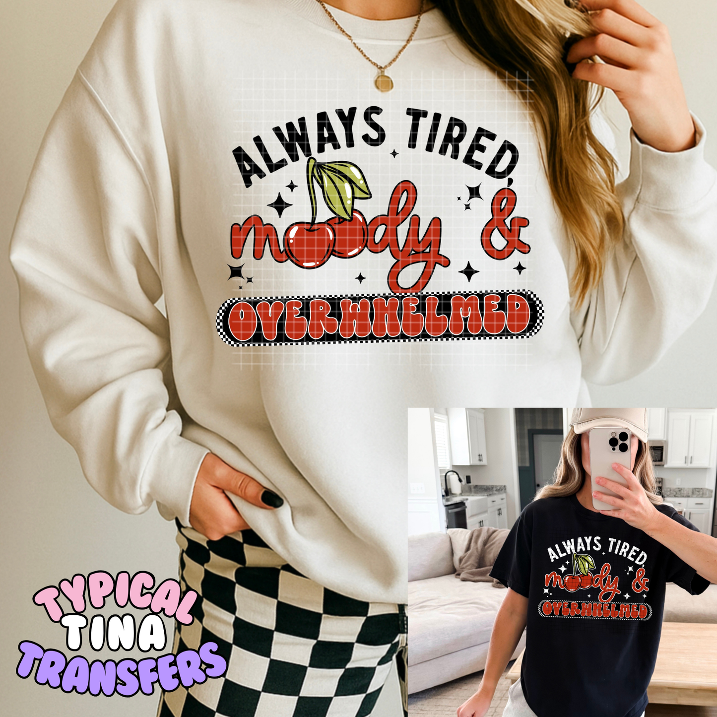 Always tired, moody and overstimulated Cherries | DTF Transfers | POD