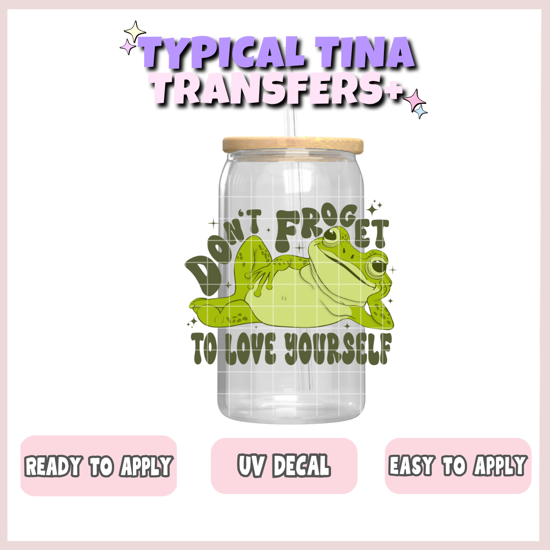 Don't forget to love yourself | UV decals | POD