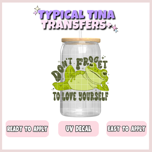 Don't forget to love yourself | UV decals | POD