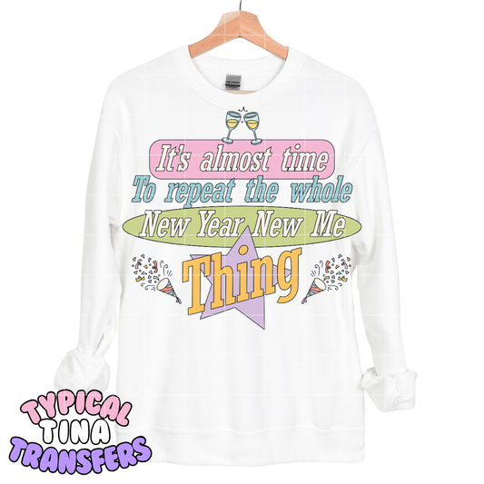 Repeat the whole New Year new me thing | DTF Transfers | POD