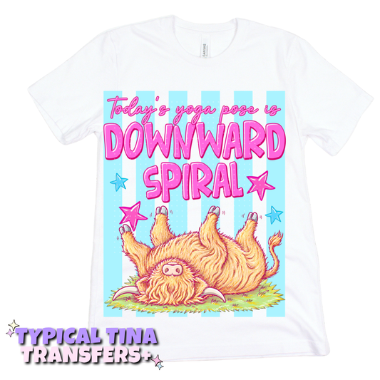 Today's yoga pose is downward spiral cow | DTF Transfers | POD