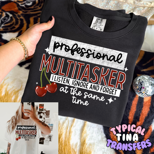 Professional multitasker - listen ignore and forget | DTF Transfers | POD