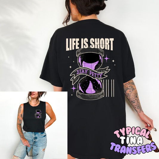 Life is short stay petty (free pocket) | DTF Transfer | POD