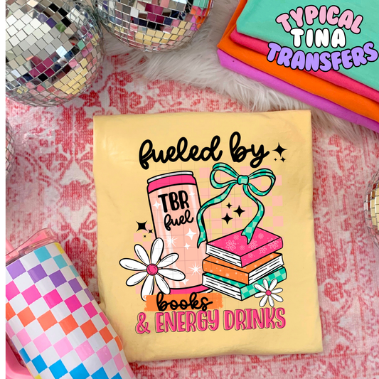 TBR_ Fueled by books and energy drinks | DTF Transfer | POD