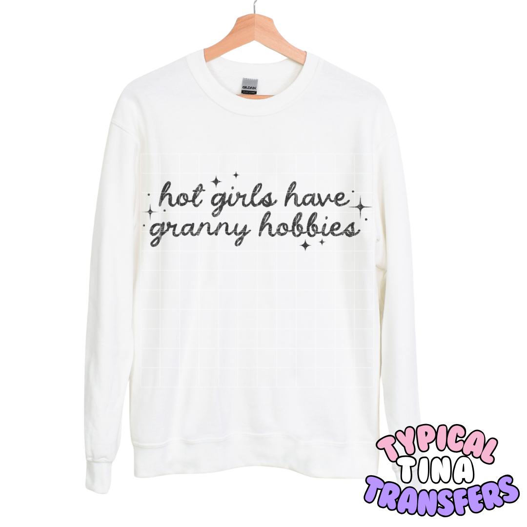 ho girls have granny hobbies | DTF Transfers | POD