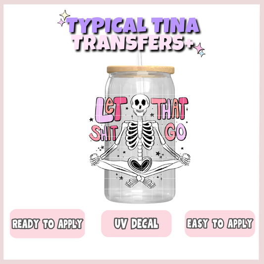 let that shit go | UV decals | POD