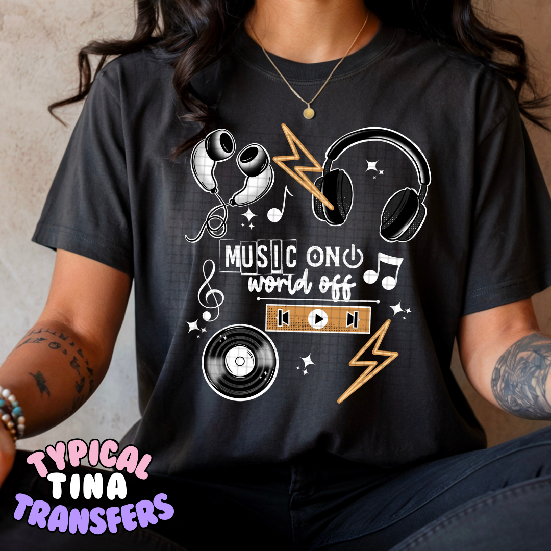 Music on world off | DTF Transfers | POD