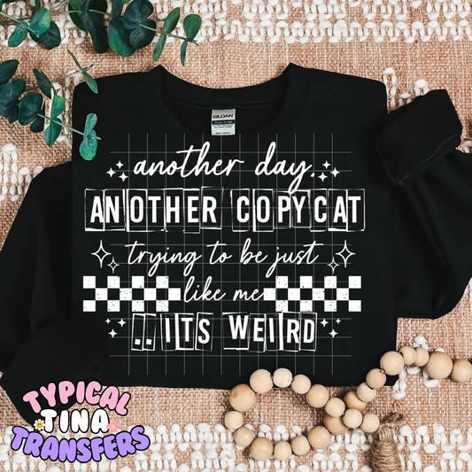 Another Copycat (white letters) | DTF Screen Print | POD