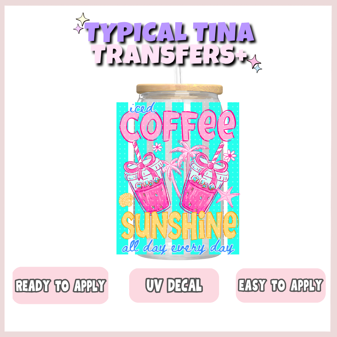 Coffee & sunshine all day everyday | UV decals | POD