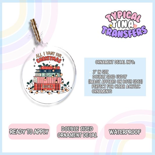 All I want is more books | 3" Ornament Decal