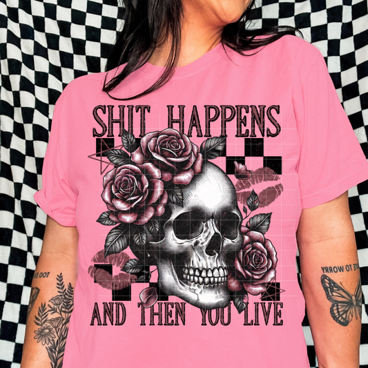 Sh*t Happens | DTF Screen Print | POD