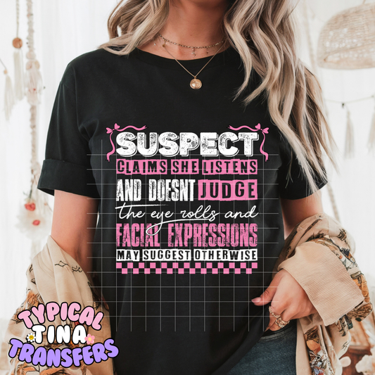 Suspect doesn't judge (pink and white) | DTF Screen Print | POD