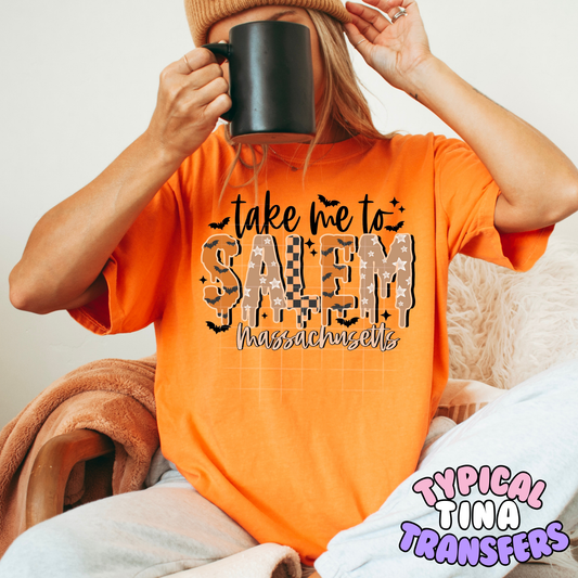 Take me to Salem | DTF Transfer | POD