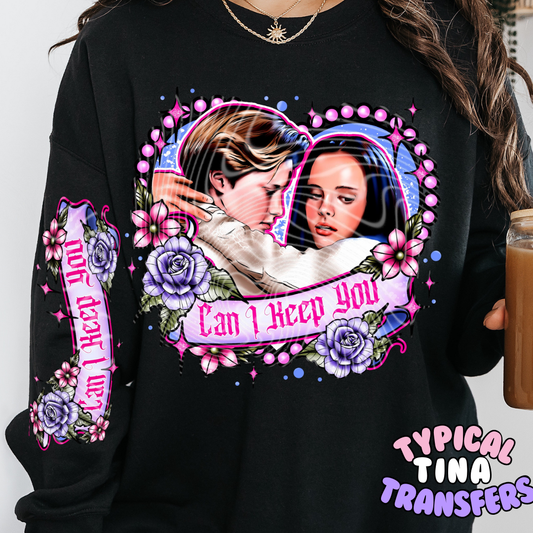 Can I Keep you | DTF Transfers | POD