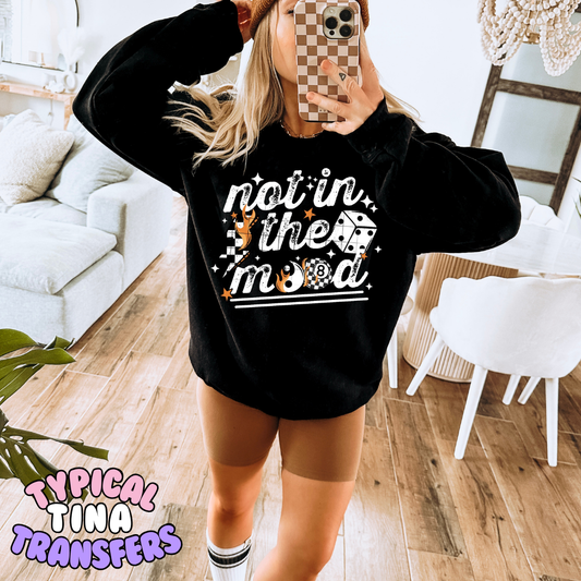 Not in the mood | DTF Transfer | POD