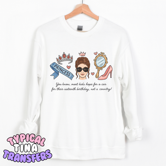 Princess: Not a country | DTF Transfer | POD