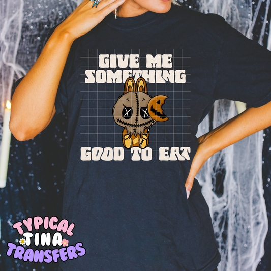 Give me something good - sam | DTF Transfer | POD