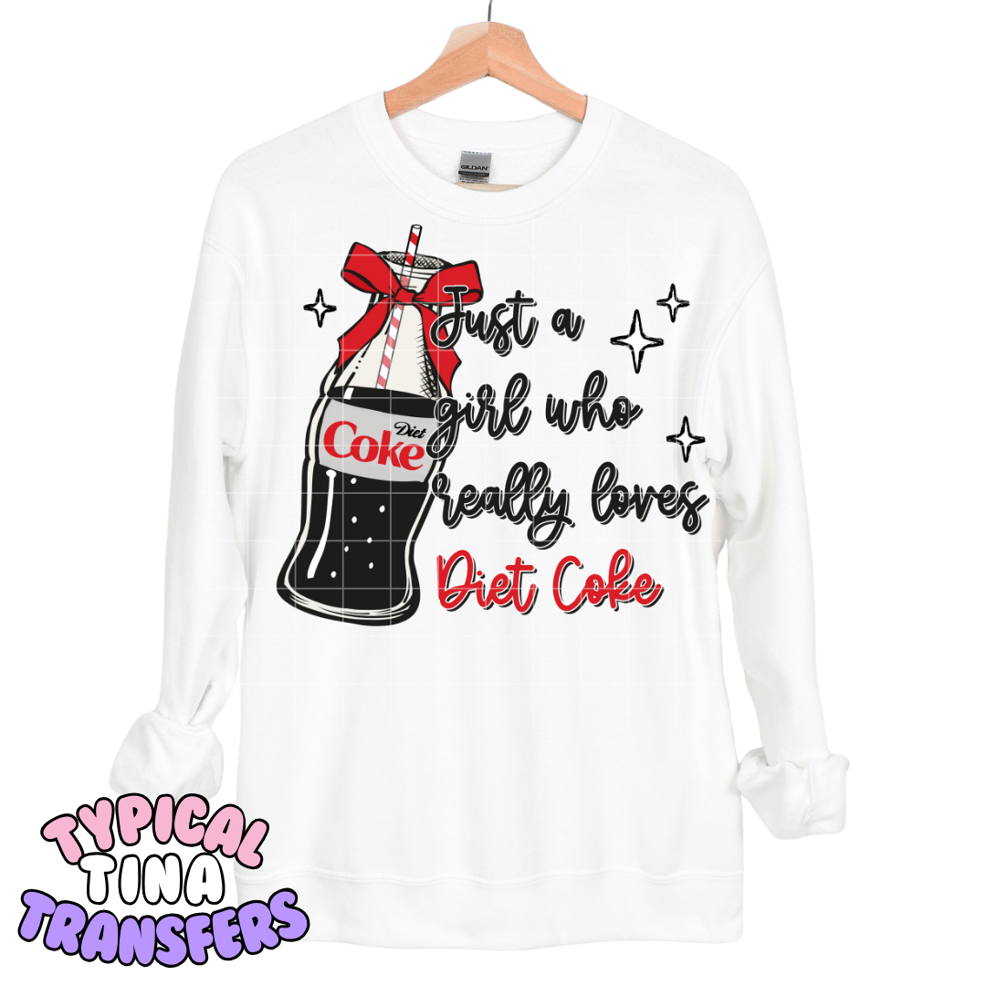 Just a girl who really loves Diet C | DTF Transfers | POD