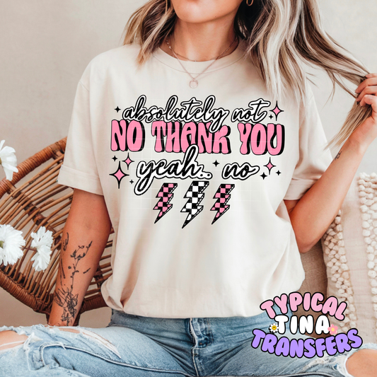 Absolutely not, no thank you (pink) | DTF Screen Print | POD