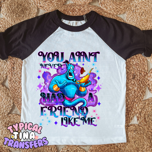 You Ain't never had genie | DTF Transfer | POD