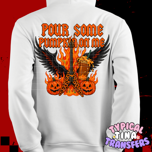 Pour some Pumpkin on me | DTF Transfer | POD