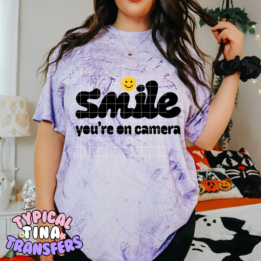 Smile you're on camera | DTF Transfer | POD