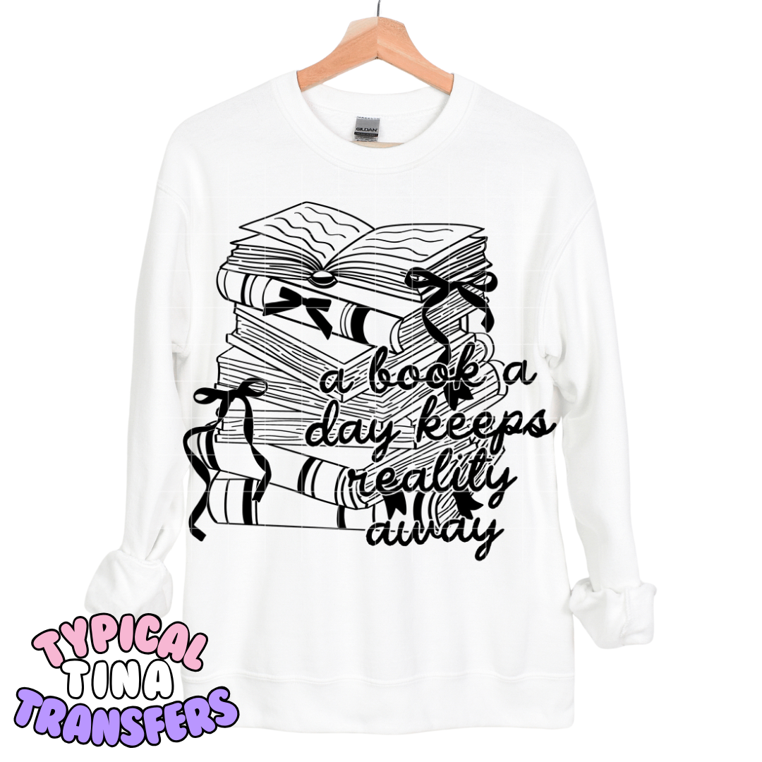 A book a day keeps reality away | DTF Transfers | POD