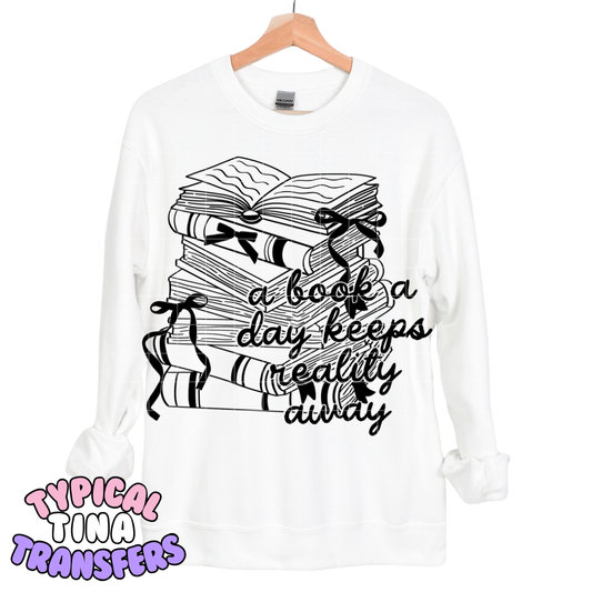 A book a day keeps reality away | DTF Transfers | POD