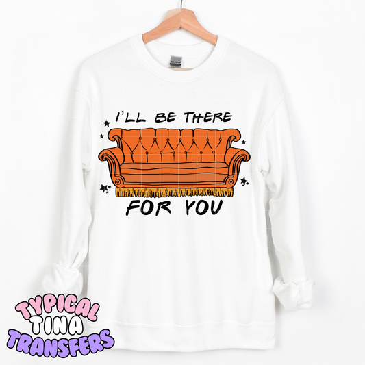 I'll be there Couch | DTF Transfer | POD