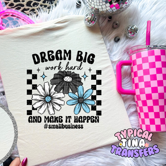 Dream Big | DTF Screen Print | POD