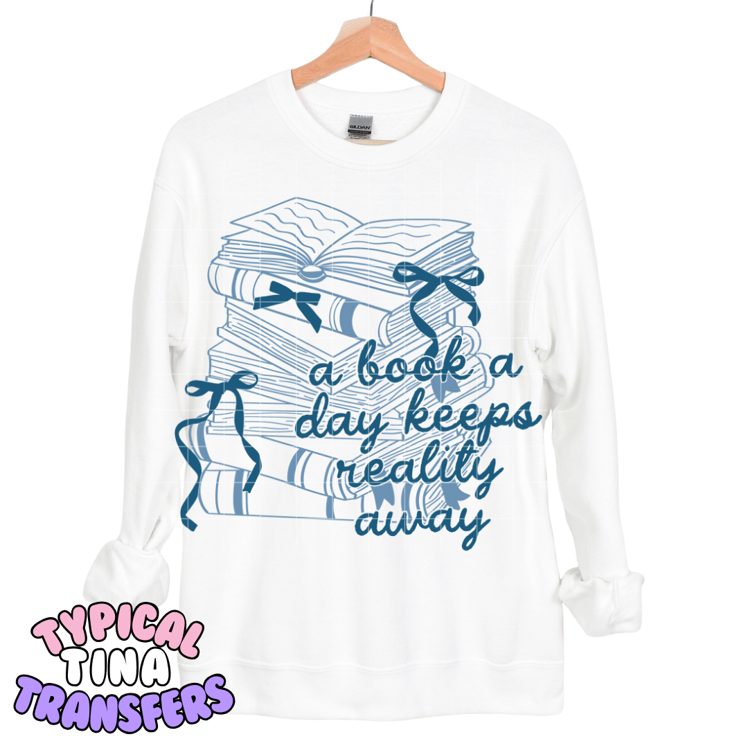 A book a day keeps reality away | DTF Transfers | POD