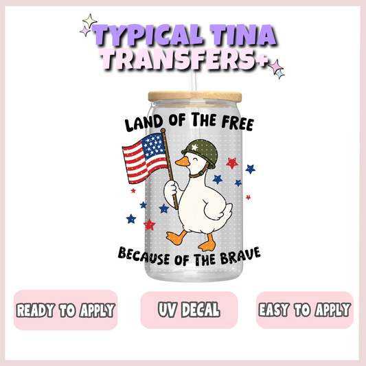 Land of the free because of the brave goose | UV decals | POD