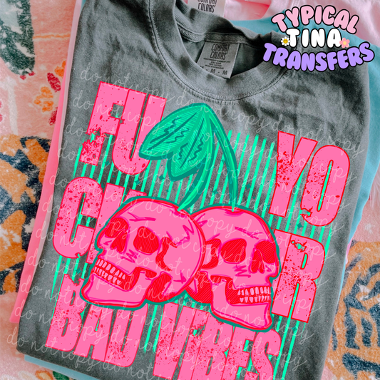 Pink Skulls F your bad vibes | DTF Screen Print | POD