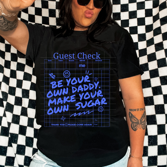 Be your orwn daddy, make your own sugar | DTF Screen Print | POD