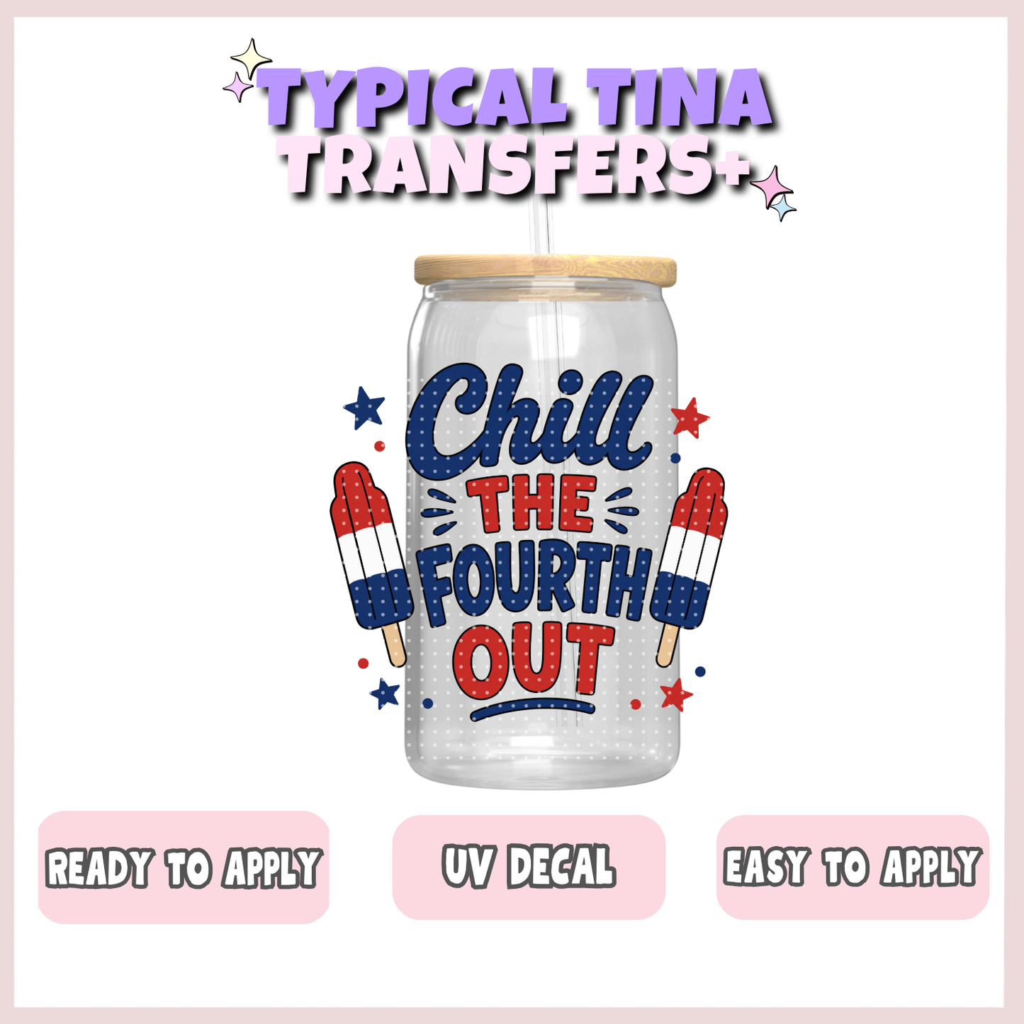 Chill the 4th out (popsicles) | UV decals | POD
