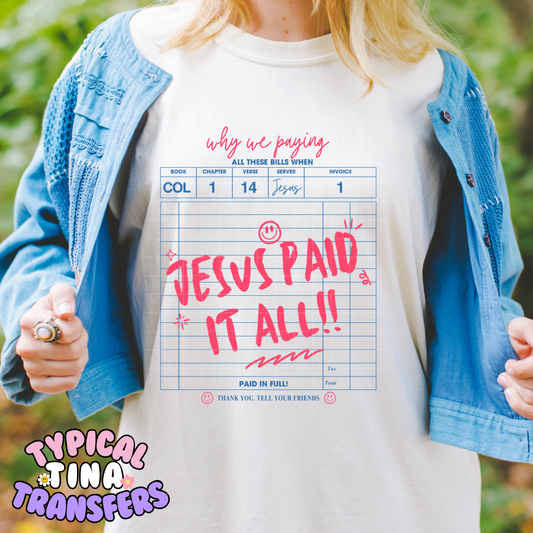 Jesus Paid it All | DTF Screen Print | POD