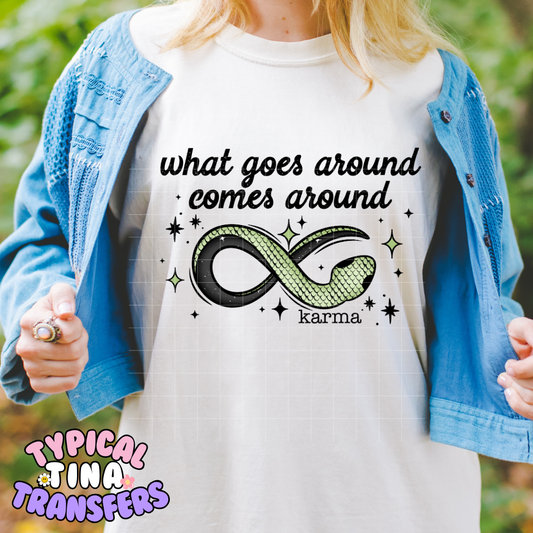 What goes around comes around | DTF Screen Print | POD