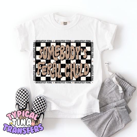 Somebody's feral child | DTF Transfer | POD