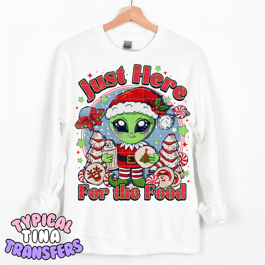 Just Here for the food Christmas Alien | DTF Transfer | POD