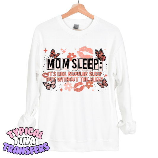 Mom Sleep: Regular sleep without sleep | DTF Transfers | POD