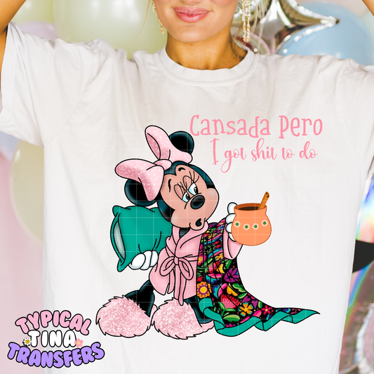 Cansada pero I got Sh* to do (Mouse) | DTF Screen Print | POD