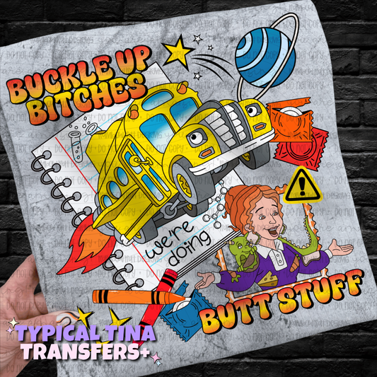 Buckle Up B!tches | DTF Transfers | POD
