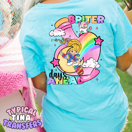 Briter days ahead | DTF Screen Print | POD