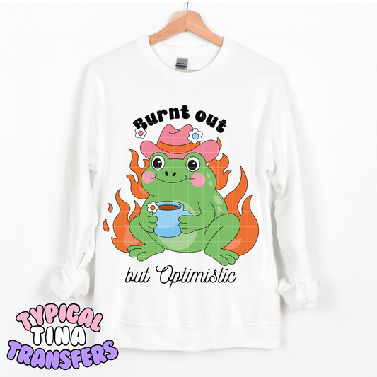 Burnt out but optimistic | DTF Transfer | POD