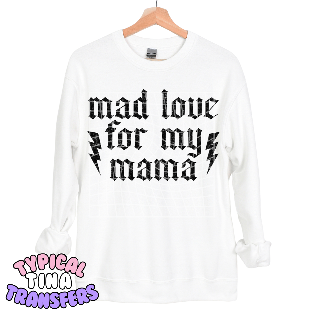Mad love for my mama | DTF Transfers | POD