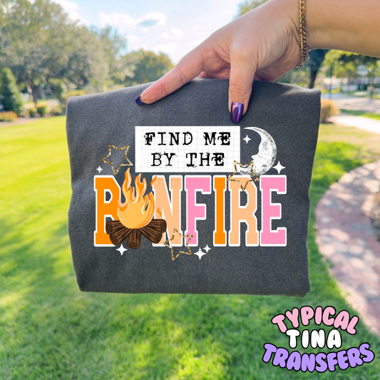 Find me by the bondfire | DTF Transfers | POD
