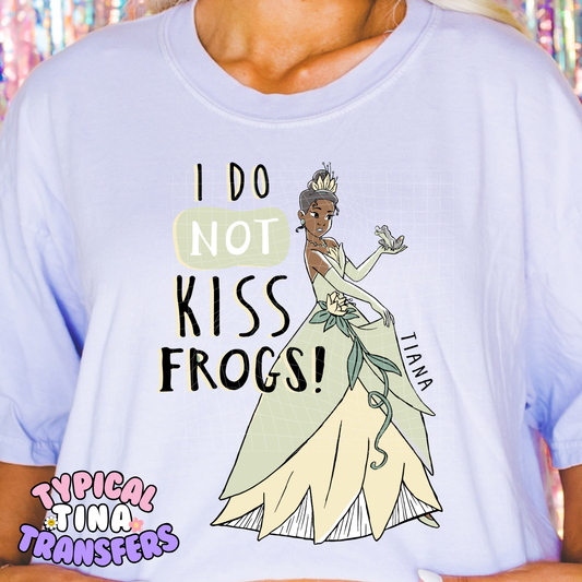 I do not kiss frogs | DTF Screen Print | POD