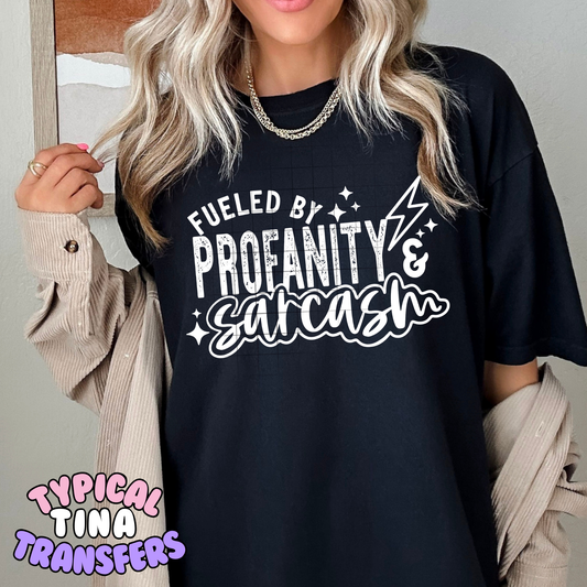 Fueled by Profanity & Sarcasm | DTF Transfer | POD